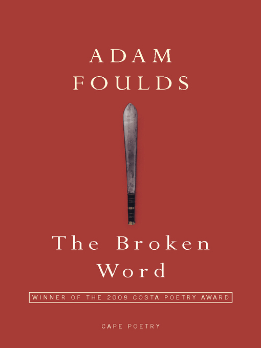 Title details for The Broken Word by Adam Foulds - Available